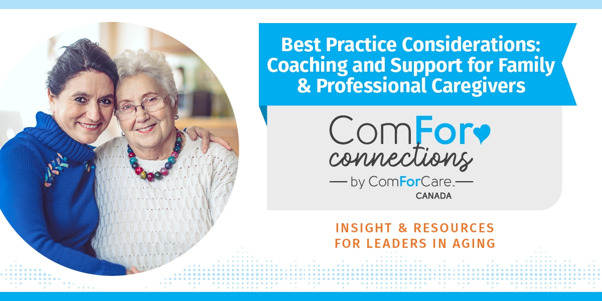 Best Practice Considerations: Coaching and Support for Family & Professional Caregivers