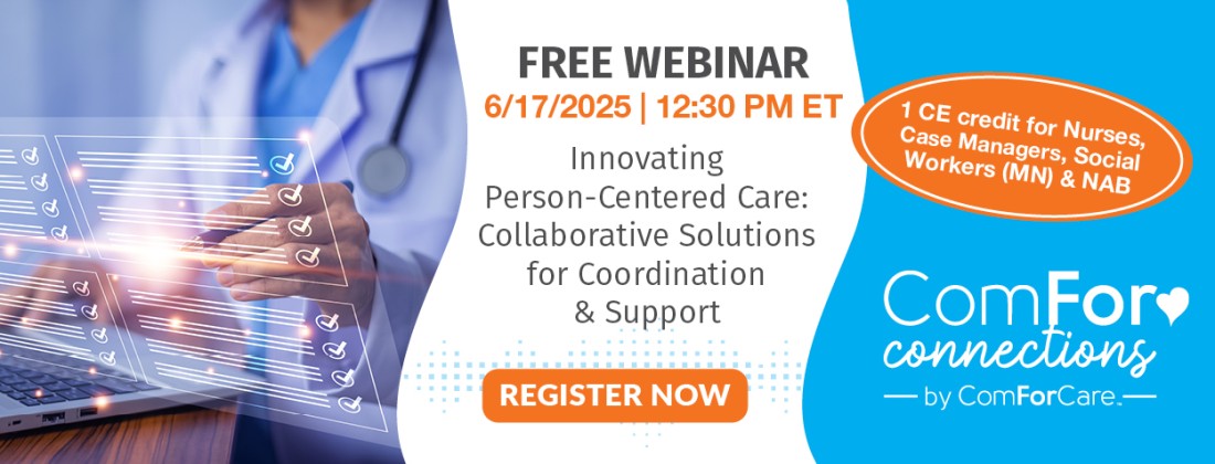 Masterclass Home Care Webinars | ComForCare Resources - CFC_Masterclass_Page_%2B_Blog_graphic__Innovating_Person-Centered_Care__Collaborative_Solutions_for_Coordination_and_Support